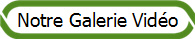 Notre Galerie Vid�o